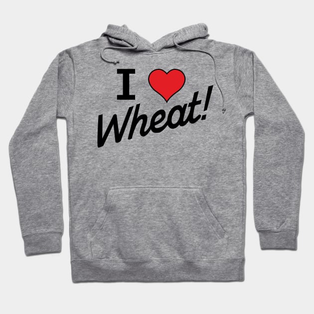 I love Wheat Hoodie by Ranter2887